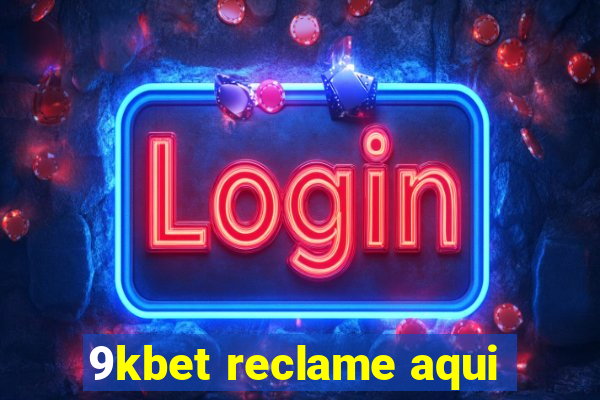 9kbet reclame aqui